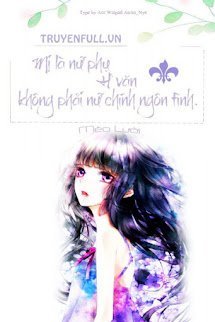 Mị Là Nữ Phụ H Văn, Không Phải Nữ Chính Ngôn Tình book cover
