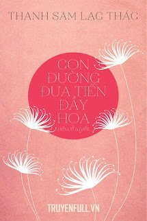 Con Đường Đưa Tiễn Đầy Hoa book cover