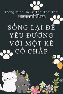 Sống Lại Để Yêu Đương Với Kẻ Cố Chấp book cover