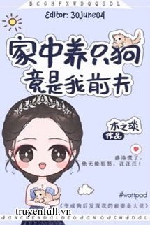 Trong Nhà Có Nuôi Một Con Chó, Rốt Cuộc Lại Là Chồng Cũ Của Tôi book cover