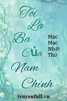Tôi Là Ba Của Nam Chính book cover