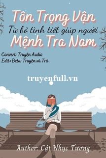 Tôn Trọng Vận Mệnh Tra Nam, Từ Bỏ Tình Tiết Giúp Người book cover