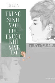 Trùng Sinh Vào Lúc Trước Khi Mất Em book cover