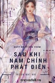Sau Khi Nam Chính Phát Điên book cover