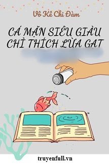 Cá Mặn Siêu Giàu Chỉ Thích Lừa Gạt book cover