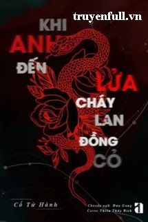 Khi Anh Đến Lửa Cháy Lan Đồng Cỏ book cover