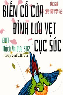 Biến Cố Của Đỉnh Lưu Vẹt Cục Súc book cover