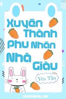 Xuyên Thành Phu Nhân Nhà Giàu book cover