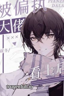 Xuyên Nhanh: Sau Khi Bị Đại Lão Cố Chấp Coi Trọng book cover