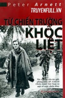 [Hồi ký Chiến tranh VN] Từ Chiến Trường Khốc Liệt book cover