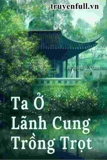 Ta Ở Lãnh Cung Trồng Trọt book cover