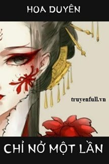 Hoa Duyên Chỉ Nở Một Lần! book cover