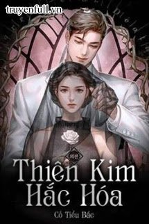 Thiên Kim Hắc Hóa book cover
