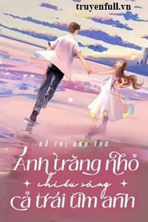 Ánh Trăng Nhỏ Chiếu Sáng Cả Trái Tim Anh book cover