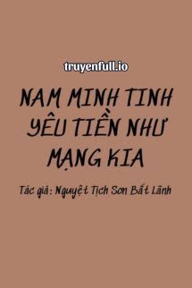 Nam Minh Tinh Yêu Tiền Như Mạng Kia book cover