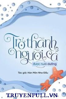 Trở Thành Người Cá Được Nuôi Dưỡng book cover