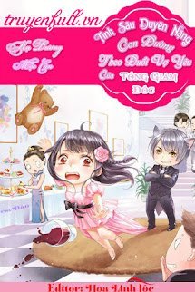 Tình Sâu Duyên Nặng: Con Đường Theo Đuổi Vợ Yêu Của Tổng Giám Đốc book cover