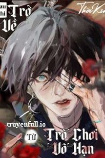 Sau Khi Trở Về Từ Trò Chơi Vô Hạn - Thời Kim book cover