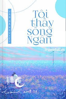 Tôi Thấy Sông Ngân book cover
