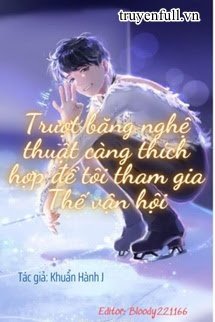 Trượt Băng Nghệ Thuật Càng Thích Hợp Để Tôi Tham Gia Thế Vận Hội book cover