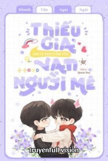 Thiếu Gia Giả Là Thỏ O Ốm Yếu Vạn Người Mê Cover