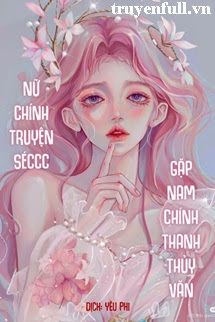 Nữ Chính Truyện Séccc Gặp Nam Chính Thanh Thủy Văn Cover