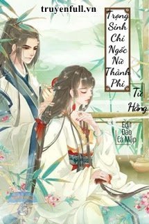 Trọng Sinh Chi Ngốc Nữ Thành Phi book cover