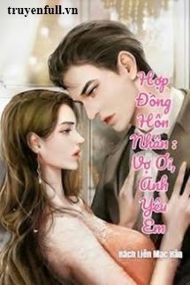Hợp Đồng Hôn Nhân Vợ Ơi Anh Yêu Em book cover