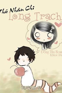 Thú Nhân Chi Long Trạch book cover