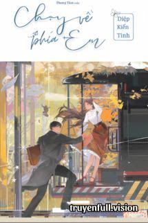 Chạy Về Phía Em - Diệp Kiến Tinh Cover