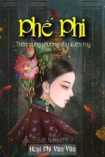 Thâm Cung Phượng Duy Xuân Tuý Phế Phi book cover