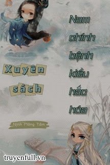 Xuyên Sách: Nam Chính Bệnh Kiều Hắc Hóa book cover