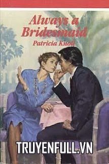 Vẫn Chỉ Là Cô Phù Dâu (Always A Bridesmaid) book cover