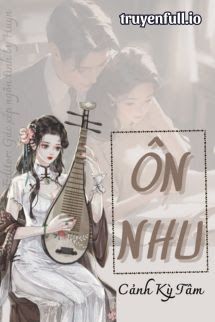 Ôn Nhu - Cảnh Kỳ Tâm book cover