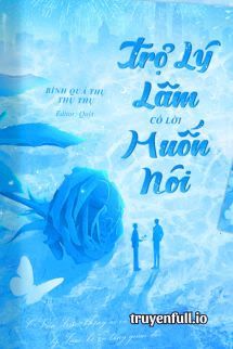 Trợ Lý Lâm Có Lời Muốn Nói book cover