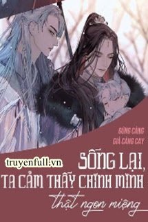 Sống Lại, Ta Cảm Thấy Chính Mình Thật Ngon Miệng book cover