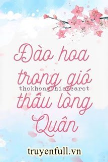 Đào Hoa Trong Gió Thấu Lòng Quân book cover