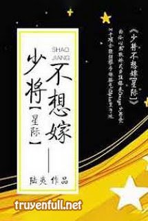 Thiếu Tướng Không Nghĩ Gả book cover