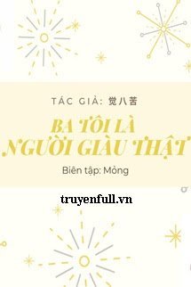 Ba Tôi Là Người Giàu Thật book cover