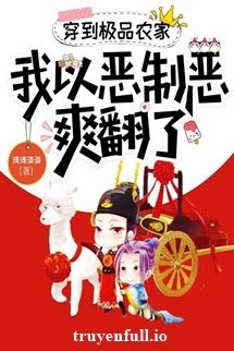 Xuyên Đến Cực Phẩm Nông Gia, Ta Lấy Ác Chế Ác Thật Sảng Khoái book cover