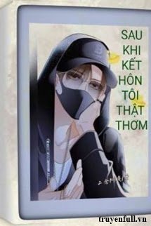 [ABO] Sau Khi Kết Hôn Tôi Thật Thơm book cover