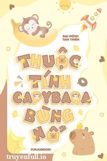 Thuộc Tính Capybara Bùng Nổ - Đại Mộng Tam Thiên book cover