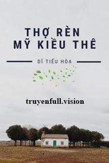 Thợ Rèn Mỹ Kiều Thê - Dĩ Tiếu Hòa book cover