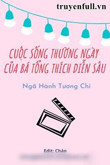 Cuộc Sống Thường Ngày Của Bá Tổng Thích Diễn Sâu book cover