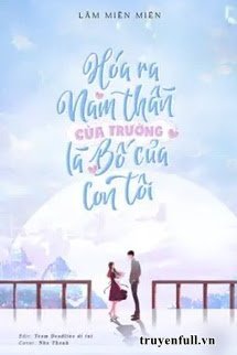 Hóa Ra Nam Thần Của Trường Là Bố Của Con Tôi book cover