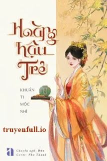 Hoàng Hậu Trẻ - Khuẩn Ti Mộc Nhĩ book cover