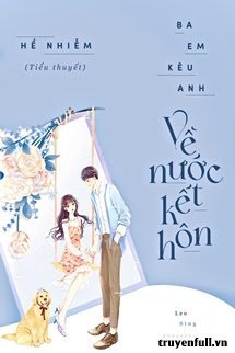 Ba Em Kêu Anh Về Nước Kết Hôn book cover