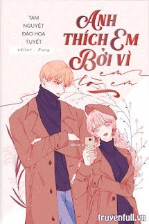 Anh Thích Em, Bởi Vì Em Là Em book cover