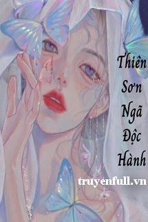 Thiên Sơn Ngã Độc Hành book cover