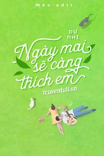 Ngày Mai Sẽ Càng Thích Em book cover